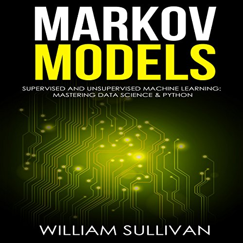 Cover of Markov Models: Supervised and Unsupervised Machine Learning