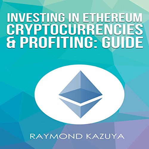Cover of Investing In Ethereum Cryptocurrencies & Profiting Guide (Volume 3)