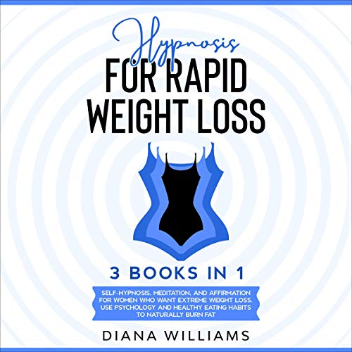 Cover of Hypnosis for Rapid Weight Loss: 3 Books in 1