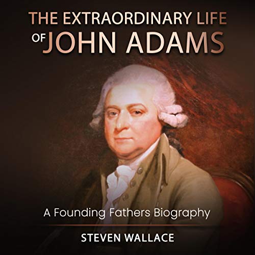 Cover of The Extraordinary Life of John Adams