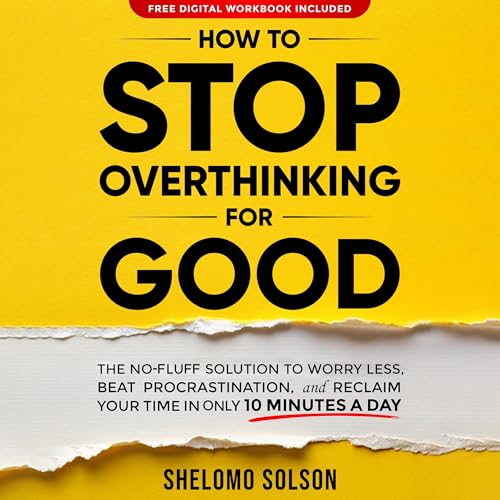Cover of How to Stop Overthinking for Good