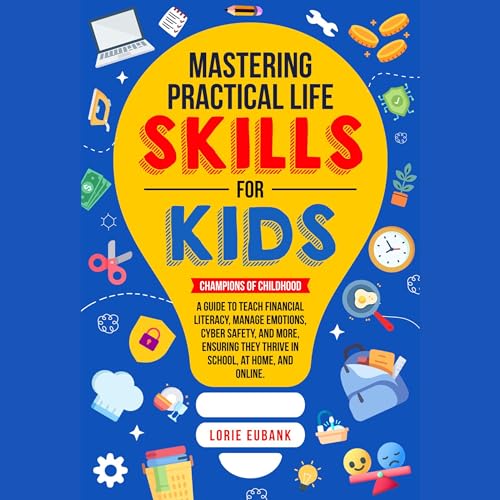 Cover of Mastering Practical Life Skills for Kids