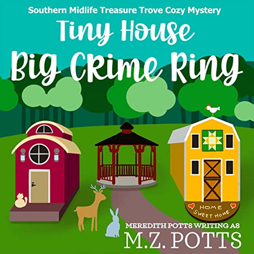 Cover of Tiny House, Big Crime Ring