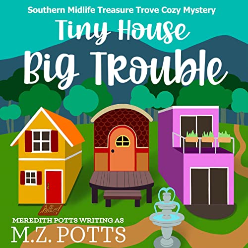 Cover of Tiny House, Big Trouble