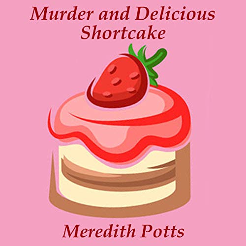 Cover of Murder and Delicious Shortcake
