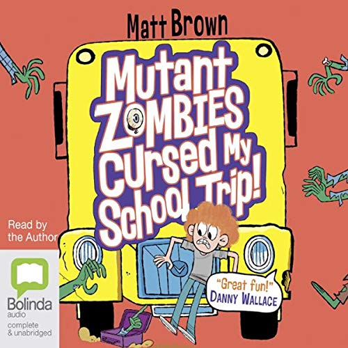 Cover of Mutant Zombies Cursed My School Trip