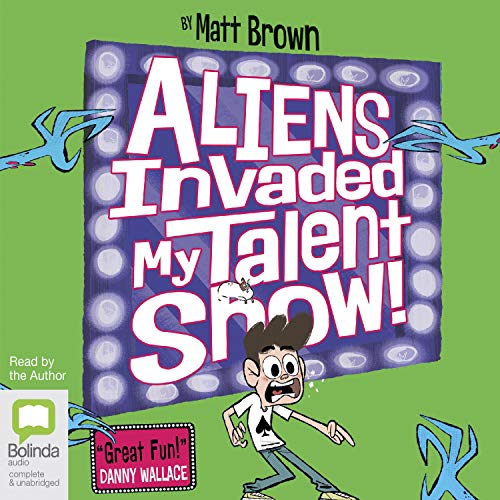 Cover of Aliens Invaded My Talent Show
