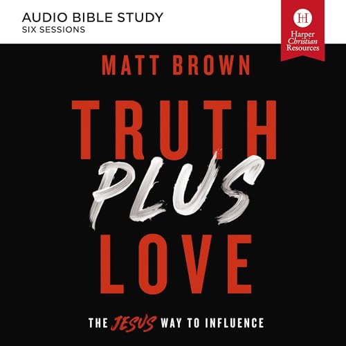 Cover of Truth Plus Love: Audio Bible Studies