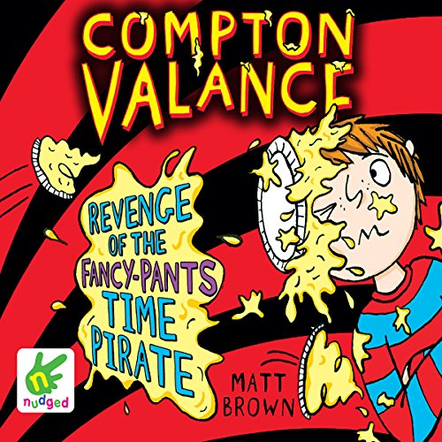 Cover of Compton Valance: Revenge of the Fancy-Pants Time Pirate