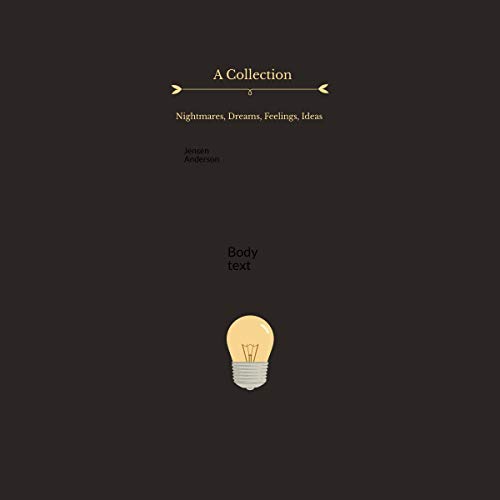 Cover of Nightmares, Dreams, Feelings, Ideas: A Collection