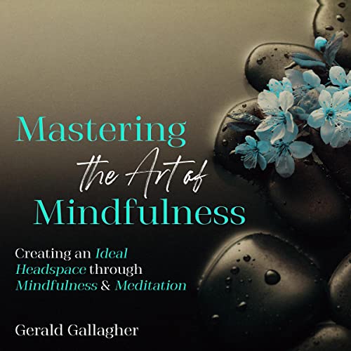 Cover of Mastering the Art of Mindfulness