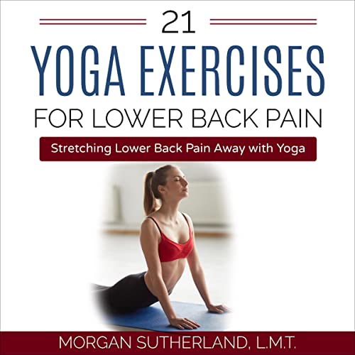 Cover of 21 Yoga Exercises for Lower Back Pain