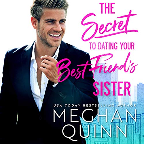 Cover of The Secret to Dating Your Best Friend's Sister