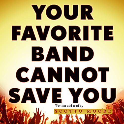 Cover of Your Favorite Band Cannot Save You