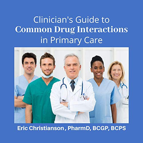 Cover of Clinician's Guide to Common Drug Interactions in Primary Care