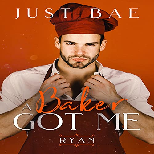 Cover of A Baker Got Me: Ryan