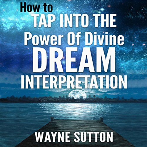 Cover of How to Tap into the Power of Divine Dream Interpretation