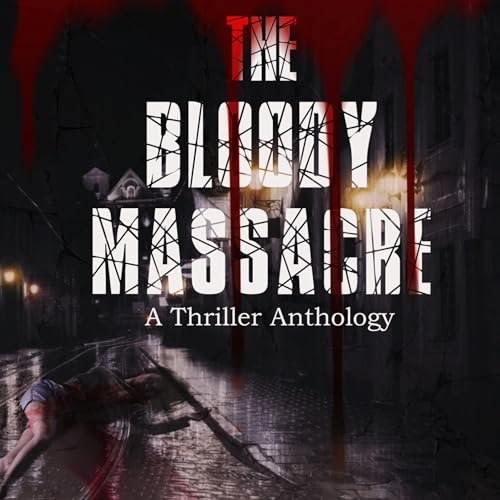 Cover of The Bloody Massacre Anthology