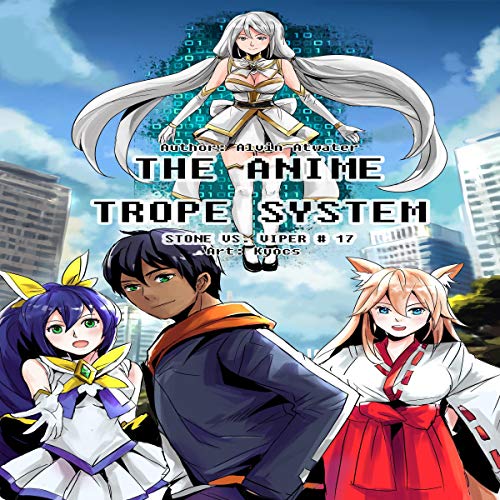 Cover of The Anime Trope System: Stone vs. Viper, Book 17