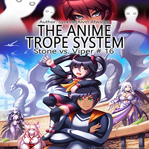 Cover of The Anime Trope System: Stone vs. Viper, Book 16