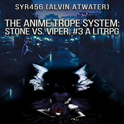 Cover of The Anime Trope System: Stone vs. Viper, Book 3