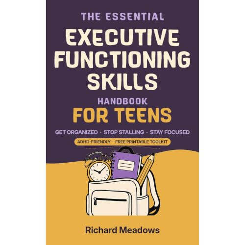 Cover of The Essential Executive Functioning Skills Handbook for Teens