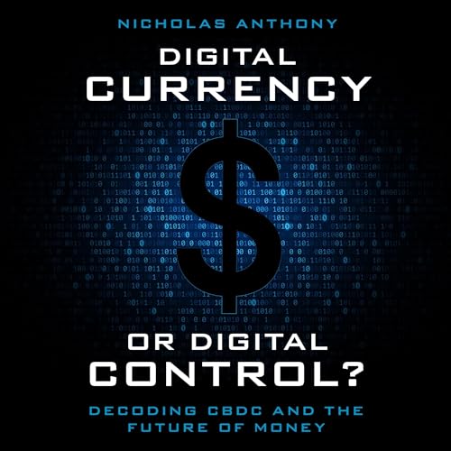Cover of Digital Currency or Digital Control?