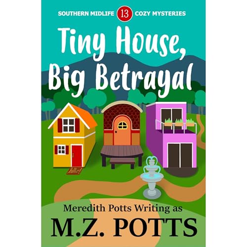 Cover of Tiny House, Big Betrayal