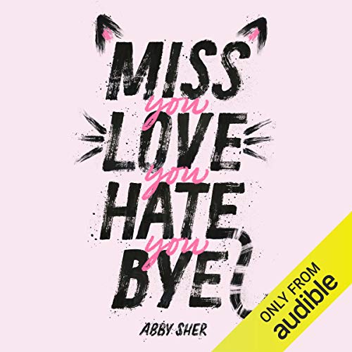 Cover of Miss You Love You Hate You Bye