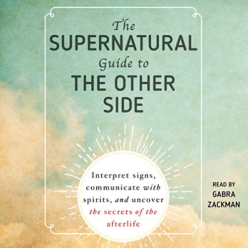Cover of The Supernatural Guide to the Other Side