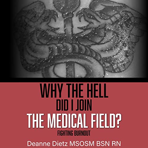 Cover of Why the Hell Did I Join the Medical Field?