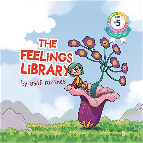 Cover of The Feelings Library: There Are No Bad Feelings