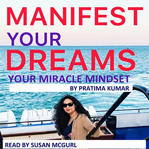 Cover of Manifest Your Dreams: Your Miracle Mindset