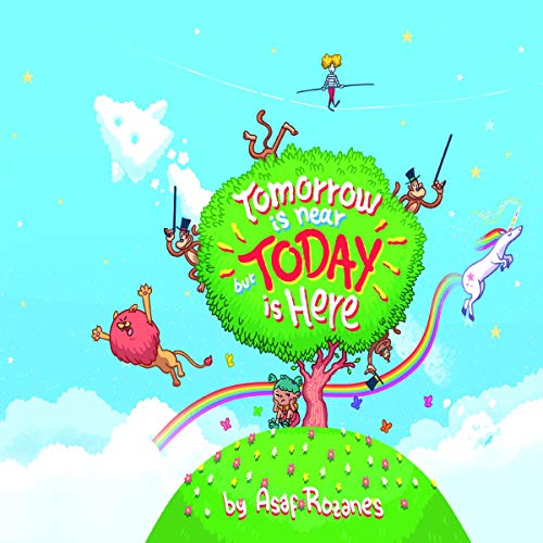 Cover of Tomorrow Is Near but Today Is Here