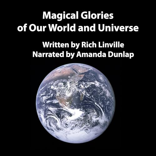 Cover of Magical Glories of Our World and Universe