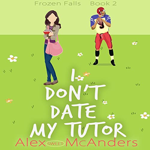 Cover of I Don't Date My Tutor