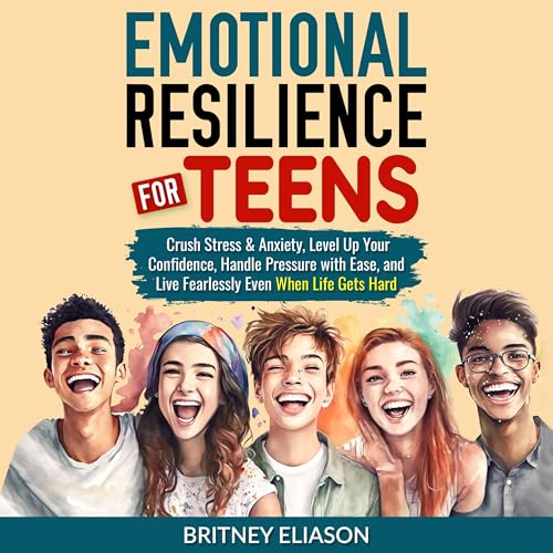Cover of Emotional Resilience for Teens