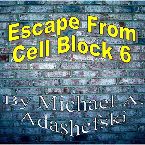 Cover of Escape from Cell Block Six