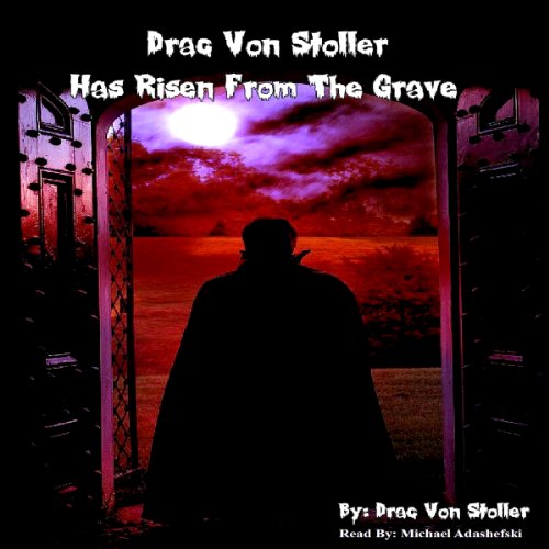Cover of Drac Von Stoller Has Risen from the Grave