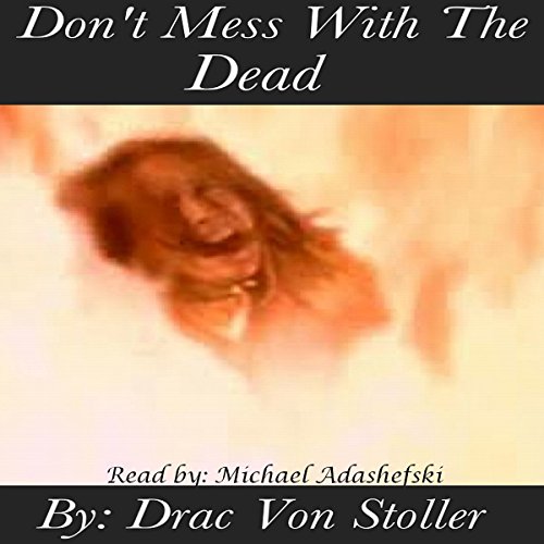Cover of Don't Mess with the Dead