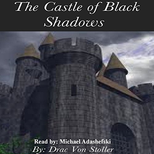 Cover of The Castle of Black Shadows
