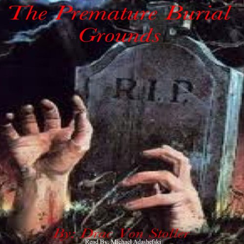 Cover of The Premature Burial Grounds