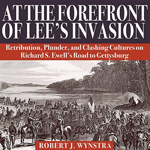 Cover of At the Forefront of Lee’s Invasion