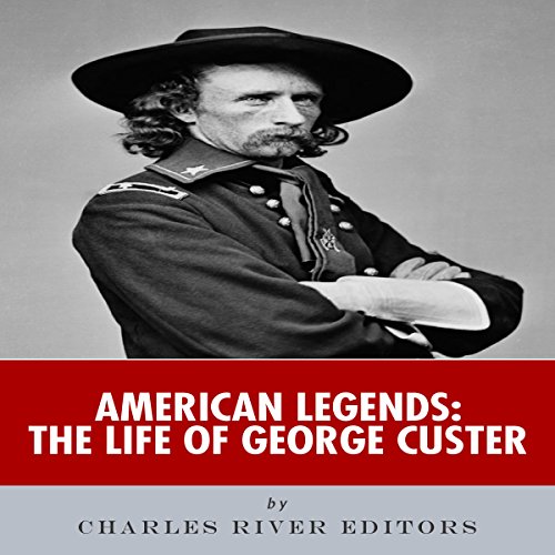 Cover of American Legends: The Life of George Custer