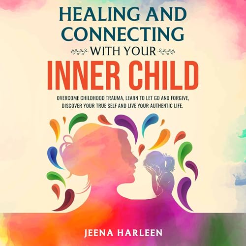 Cover of Healing and Connecting With Your Inner Child