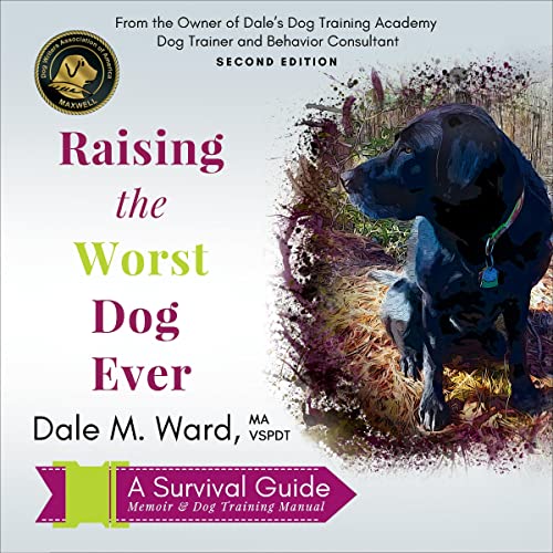 Cover of Raising the Worst Dog Ever