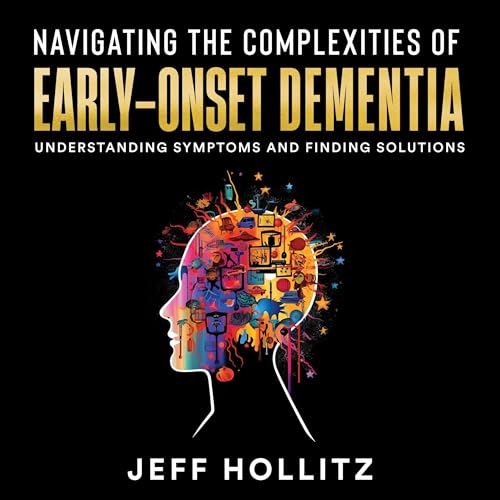 Cover of Navigate the Complexities of Early-Onset Dementia