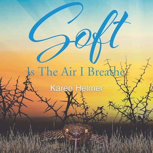 Cover of Soft Is the Air I Breathe