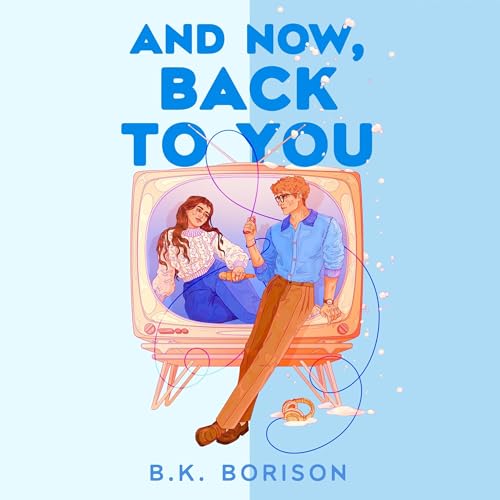 Cover of And Now, Back to You