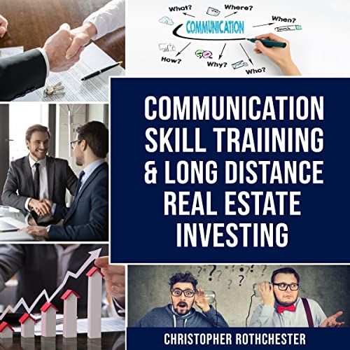 Cover of Communication Skill Training & Long Distance Real Estate Investing